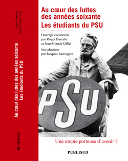 Au coeur des luttes des années soixante. Les étudiants du PSU