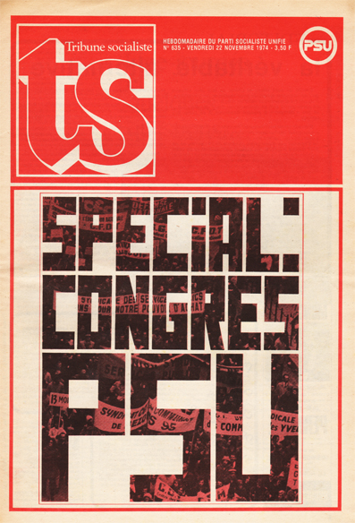 Spécial Congrès PSU In Tribune Socialiste N°635, Novembre 1974